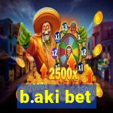 b.aki bet